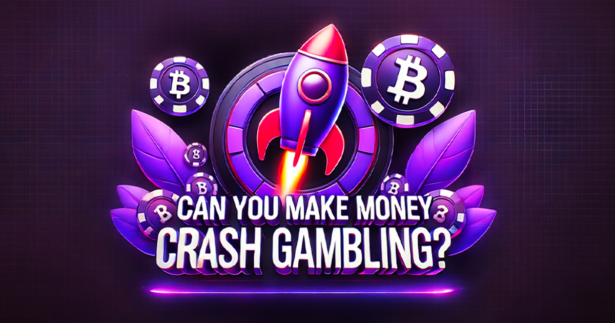 Can You Make Money Crash Gambling? Pro Guide